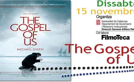 XI Mostra de cinema Espiritual. Avui "The Gospel of US".Organitza la Direcció General d’Afers Religiosos